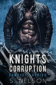 Knights Corruption: Complete Series Books 1-5 by S. Nelson