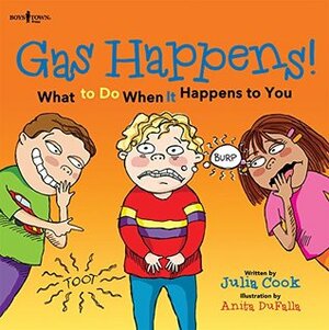 Gas Happens!: What to Do When It Happens to You by Julia Cook, Anita DuFalla