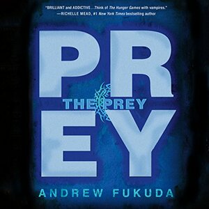 The Prey by Andrew Fukuda