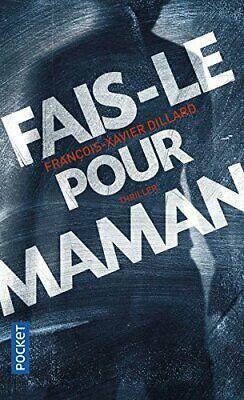 Fais-le pour maman by François-Xavier Dillard