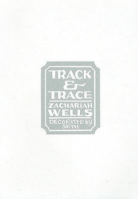 Track & Trace by Zachariah Wells