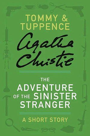 The Adventure of the Sinister Stranger by Agatha Christie