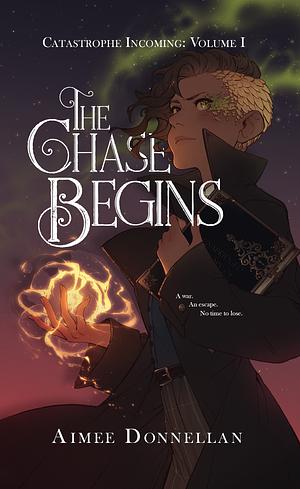 The Chase Begins by Aimee Donnellan