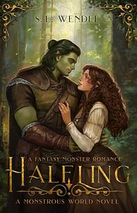 Halfling by S.E. Wendel