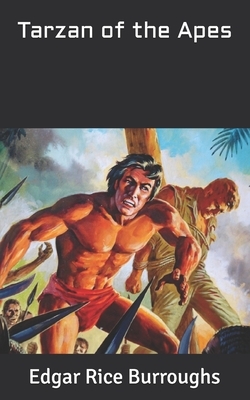 Tarzan of the Apes by Edgar Rice Burroughs