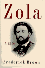 Zola: A Biography by Frederick Brown