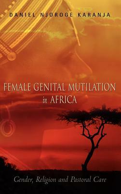 Female Genital Mutilation in Africa by Daniel Njoroge Karanja