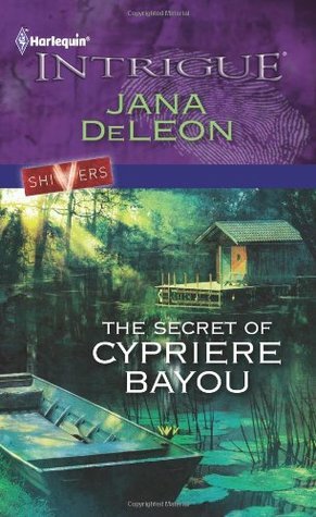 The Secret of Cypriere Bayou by Jana DeLeon