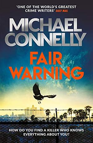 Fair Warning by Michael Connelly