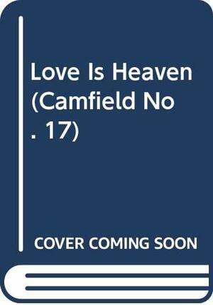 Love Is Heaven by Barbara Cartland