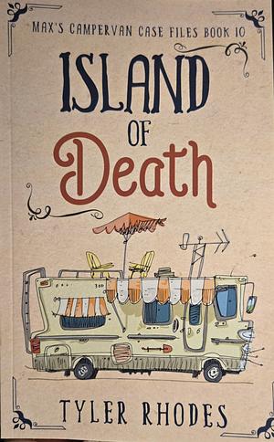 Island of Death by Tyler Rhodes