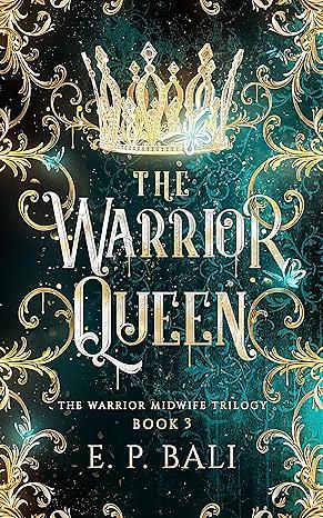 The Warrior Queen by E.P. Bali