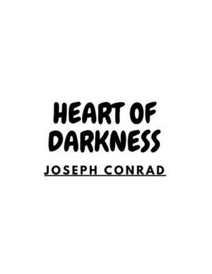 Heart of Darkness by Joseph Conrad