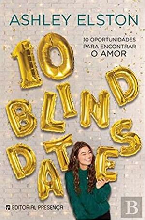 10 Blind Dates by Ashley Elston