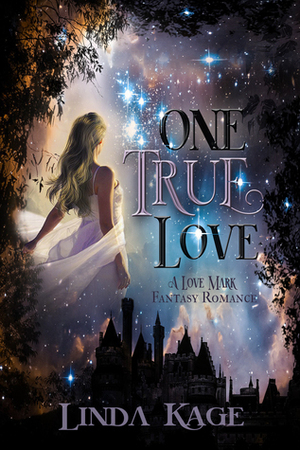 One True Love(Love Mark, #1) by Linda Kage