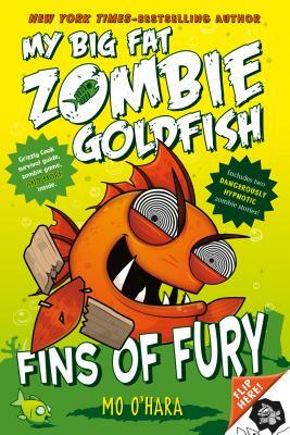 Fins of Fury: My Big Fat Zombie Goldfish by Mo O'Hara