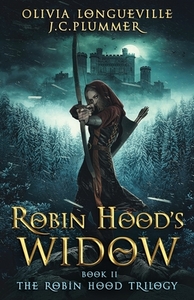 Robin Hood's Widow by J. C. Plummer, Olivia Longueville