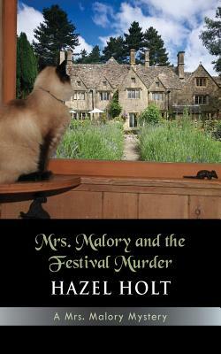 Mrs. Malory and the Festival Murder by Hazel Holt