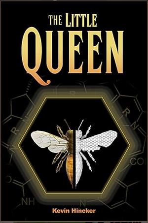 The Little Queen: Found Family on the Plain of Crowns by Kevin Hincker