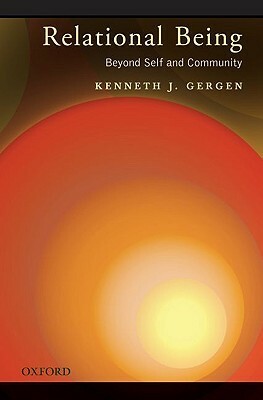 Relational Being: Beyond Self and Community by Kenneth J. Gergen