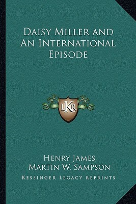 Daisy Miller and an International Episode by Henry James
