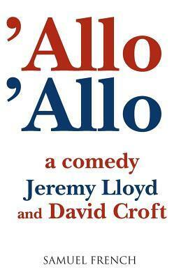 Allo 'Allo by Jeremy Lloyd