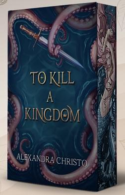 To Kill a Kingdom by Alexandra Christo