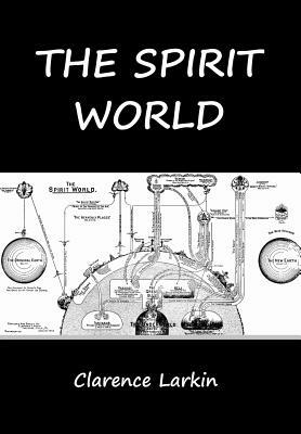 The Spirit World by Clarence Larkin