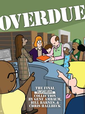 Overdue by Chris Hallbeck, Gene Ambaum, Gene Ambaum, Bill Barnes