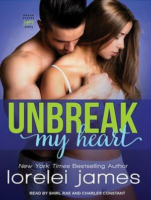 Unbreak My Heart by Lorelei James