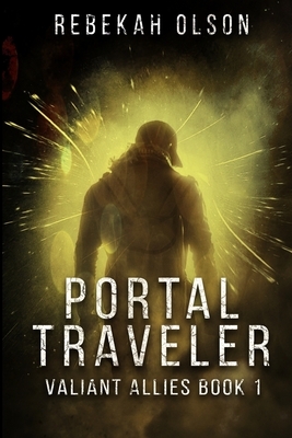 Portal Traveler by Rebekah Olson