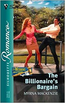 The Billionaire's Bargain by Myrna Mackenzie