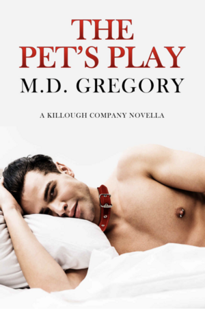 The Pet's Play by M.D. Gregory