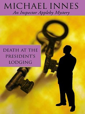 Death At The President's Lodging: Seven Suspects by Michael Innes
