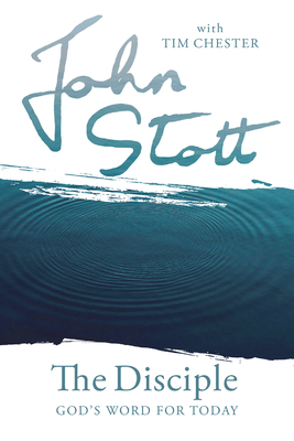 The Disciple by John Stott