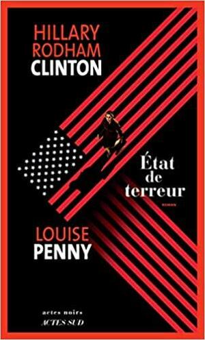 Etat de terreur by Louise Penny, Hillary Rodham Clinton