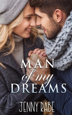 Man of my Dreams by Jenny Rabe