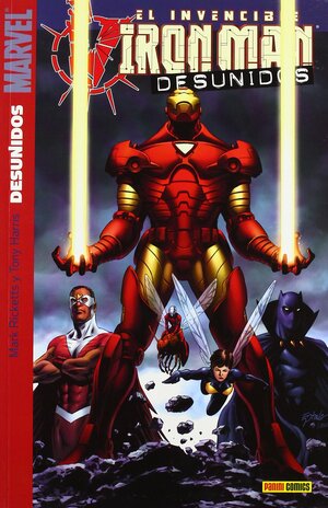 El Invencible Iron Man: Desunidos by Jorge Lucas, Scott Kolins, Tony Harris, Mark Ricketts