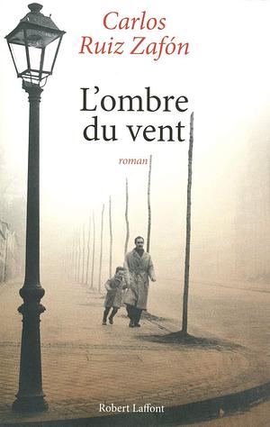 L'ombre du vent : roman by Carlos Ruiz Zafón