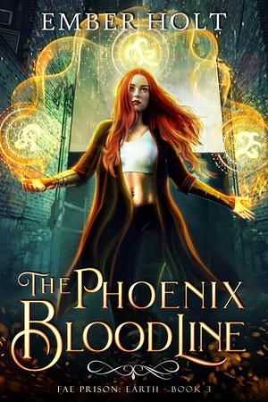 The Phoenix Bloodline by Ember Holt