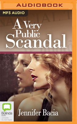 A Very Public Scandal by Jennifer Bacia