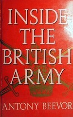 Inside The British Army by Antony Beevor