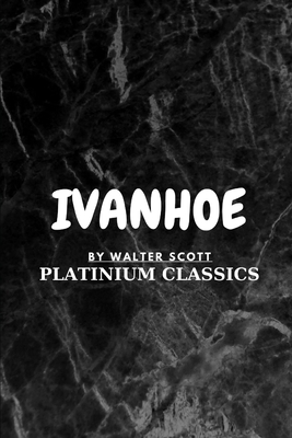 Ivanhoe by Walter Scott by Walter Scott