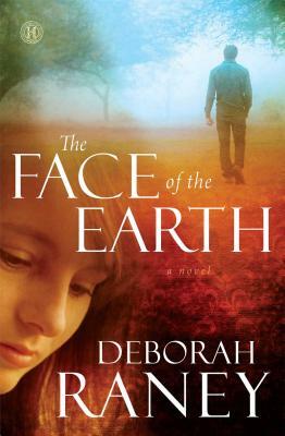 The Face of the Earth by Deborah Raney