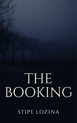 The Booking by Stipe Lozina