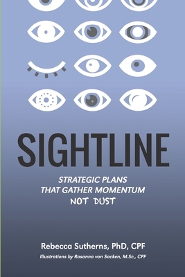 Sightline: Strategic plans that gather momentum not dust by Rebecca Sutherns