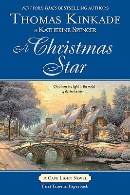 A Christmas Star: A Cape Light Novel by Thomas Kinkade, Katherine Spencer