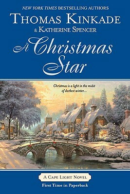 A Christmas Star: A Cape Light Novel by Katherine Spencer, Thomas Kinkade