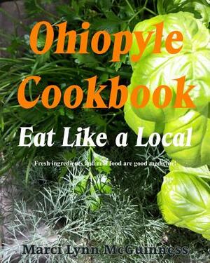 Ohiopyle Cookbook: Eat Like a Local by Marci Lynn McGuinness