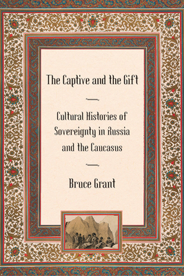 The Captive and the Gift by Bruce Grant